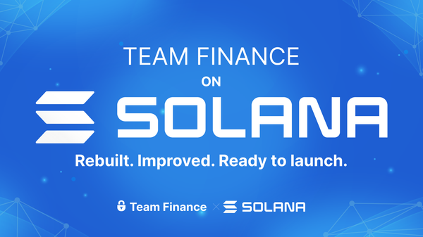 Team Finance on Solana: Rebuilt, improved, and ready for you to launch